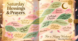 200+ Saturday Blessings and Prayers for a Happy Weekend