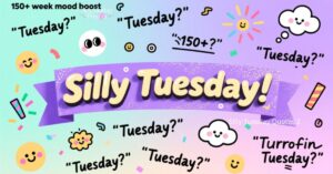 150+Silly Tuesday Quotes 2 for a Midweek Mood Boost