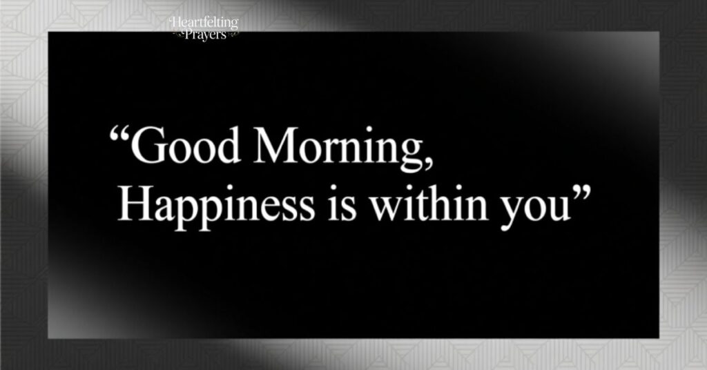 Black Good Morning Quotes for Happiness