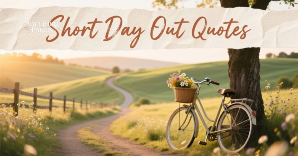 Short Day Out Quotes For Instagram