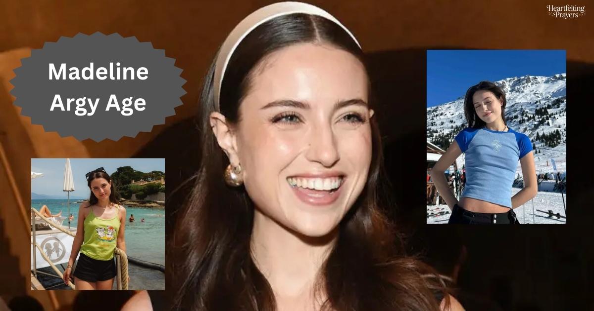 Madeline Argy Age